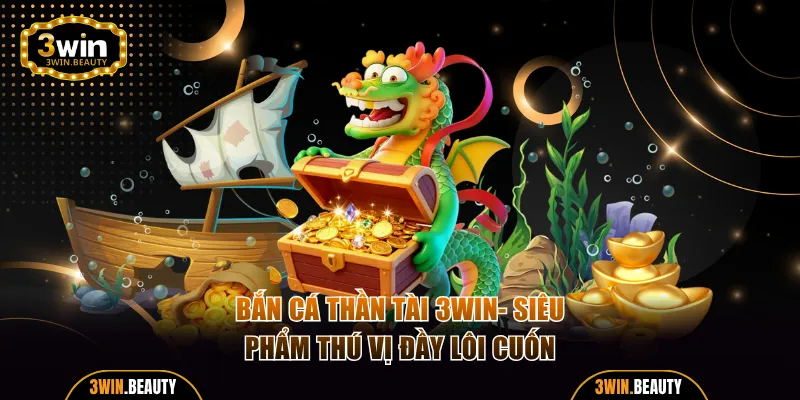 Bắn Cá Thần Tài