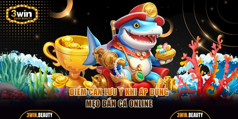 Điểm cần lưu ý để săn ngư thắng lớn
