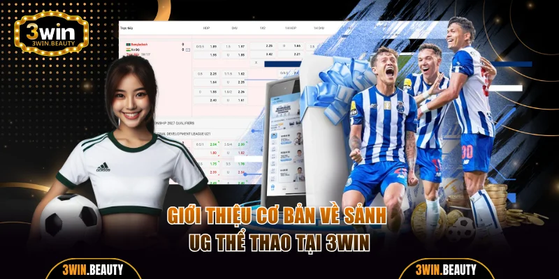 Giới thiệu cơ bản về sảnh UG thể thao tại 3WIN
