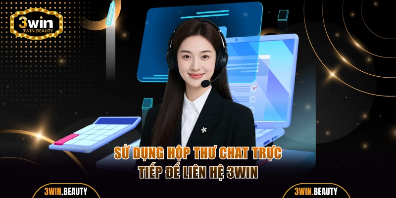 Liên hệ 3WIN thông qua hộp thư chat nhanh nhất