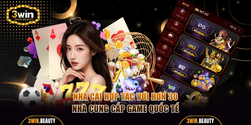Nhà cái hợp tác với hơn 30 nhà cung cấp game quốc tế