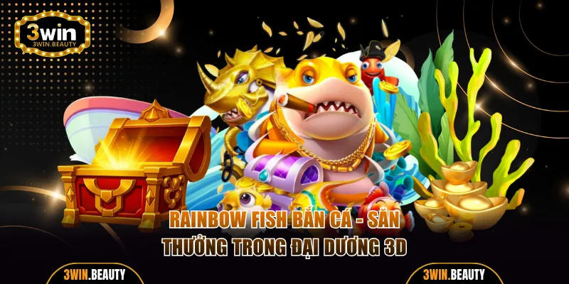 Rainbow Fish bắn cá