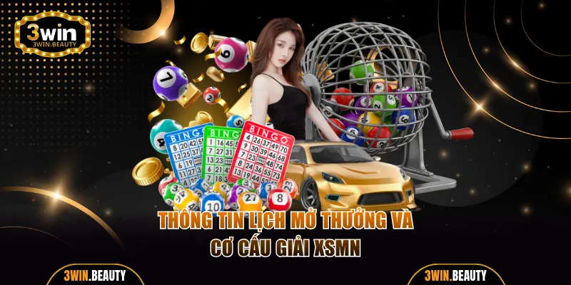 Thông tin lịch mở thưởng và cơ cấu giải XSMN