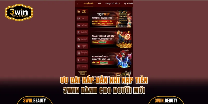 Ưu đãi hấp dẫn khi nạp tiền 3Win dành cho người mới